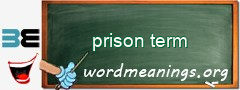 WordMeaning blackboard for prison term